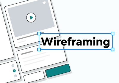 A Beginner’s Guide to Wireframing